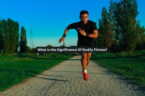 Bodily Fitness